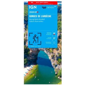 IGN - 2939OTR Gorges De L'ardèche Bourg-St-Andéol Vallon-Pont-d'Arc - Carte - Publicité IGN - 2939OTR Gorges De L'ardèche Bourg-St-Andéol Vallon-Pont-d'Arc - Carte - Publicité