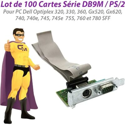 Lot x100 Cartes Série DB-9/PS/2 Dell - Publicité Lot x100 Cartes Série DB-9/PS/2 Dell - Publicité