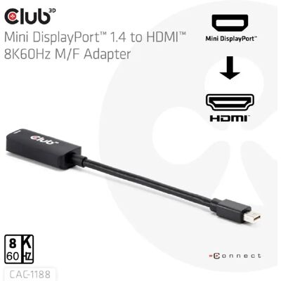 Club 3D Adaptateur Mini DisplayPort 1.4 vers HDMI 8K60Hz M/F - Publicité Club 3D Adaptateur Mini DisplayPort 1.4 vers HDMI 8K60Hz M/F - Publicité