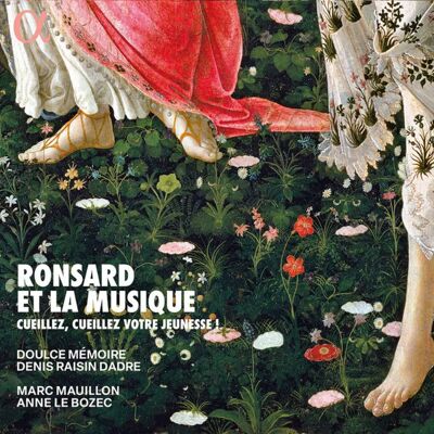 ***Culture*** Doulce Mémoire - Ronsard Et La Musique – Cueillez - Cueillez Votre Jeunesse ! - Publicité ***Culture*** Doulce Mémoire - Ronsard Et La Musique – Cueillez - Cueillez Votre Jeunesse ! - Publicité
