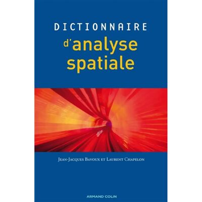 ***Livres*** Dictionnaire d'analyse spatiale - Publicité ***Livres*** Dictionnaire d'analyse spatiale - Publicité