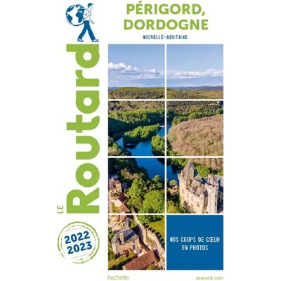 Périgord, Dordogne : Nouvelle-Aquitaine : 2022-2023 - Publicité Périgord, Dordogne : Nouvelle-Aquitaine : 2022-2023 - Publicité