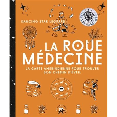 ***Livres*** La roue médecine : la carte amérindienne pour trouver son chemin d'éveil - Publicité ***Livres*** La roue médecine : la carte amérindienne pour trouver son chemin d'éveil - Publicité