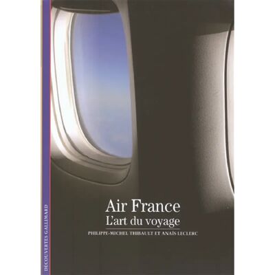 Air France : l'art du voyage - Publicité Air France : l'art du voyage - Publicité