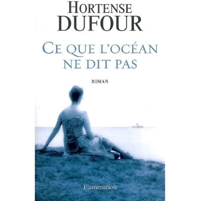 ***Livres*** Ce que l'océan ne dit pas - Publicité ***Livres*** Ce que l'océan ne dit pas - Publicité