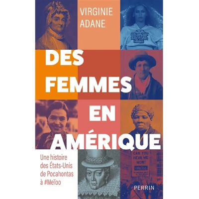 Des femmes en Amérique : une histoire des Etats-Unis de Pocahontas à #MeToo - Publicité Des femmes en Amérique : une histoire des Etats-Unis de Pocahontas à #MeToo - Publicité