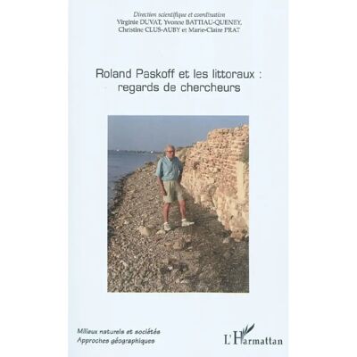 Roland Paskoff et les littoraux : regards de chercheurs - Publicité Roland Paskoff et les littoraux : regards de chercheurs - Publicité