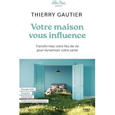 Votre maison vous influence : transformez votre lieu de vie pour dynamiser votre santé - Publicité Votre maison vous influence : transformez votre lieu de vie pour dynamiser votre santé - Publicité