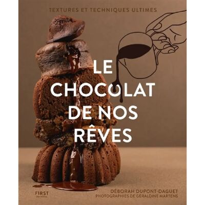 ***Livres*** Le chocolat de nos rêves : textures et techniques ultimes - Publicité ***Livres*** Le chocolat de nos rêves : textures et techniques ultimes - Publicité