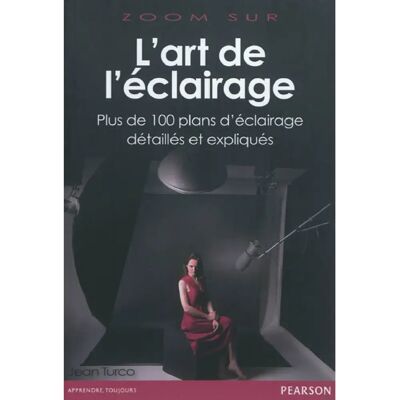 ***Livres*** L'art de l'éclairage : plus de 100 plans d'éclairage détaillés et expliqués - Publicité ***Livres*** L'art de l'éclairage : plus de 100 plans d'éclairage détaillés et expliqués - Publicité