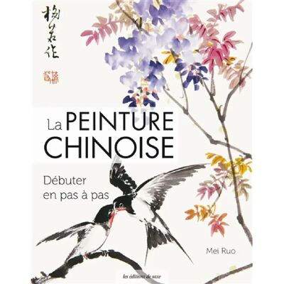 La peinture chinoise : débuter en pas à pas - Publicité La peinture chinoise : débuter en pas à pas - Publicité