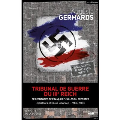Tribunal de guerre du IIIe Reich : des centaines de français fusillés ou déportés : résistants et héros inconnus, 1940-1945 - Publicité Tribunal de guerre du IIIe Reich : des centaines de français fusillés ou déportés : résistants et héros inconnus, 1940-1945 - Publicité