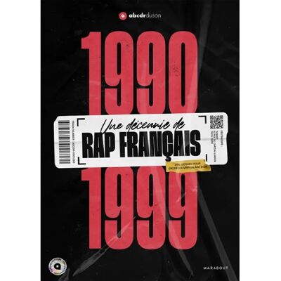 ***Livres*** 1990-1999 : une décennie de rap français : 200 disques pour (re)découvrir un âge d'or - Publicité ***Livres*** 1990-1999 : une décennie de rap français : 200 disques pour (re)découvrir un âge d'or - Publicité