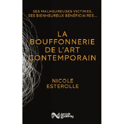 La bouffonnerie de l'art contemporain : ses malheureuses victimes, ses bienheureux bénéficiaires - Publicité La bouffonnerie de l'art contemporain : ses malheureuses victimes, ses bienheureux bénéficiaires - Publicité