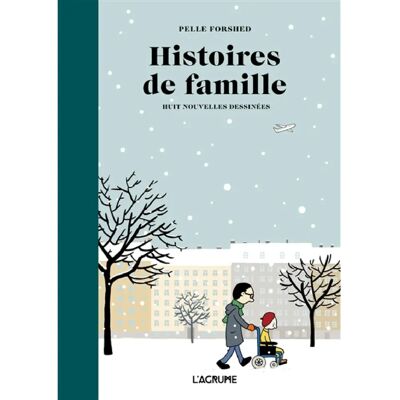 ***Livres*** Histoires de famille : huit nouvelles dessinées - Publicité ***Livres*** Histoires de famille : huit nouvelles dessinées - Publicité