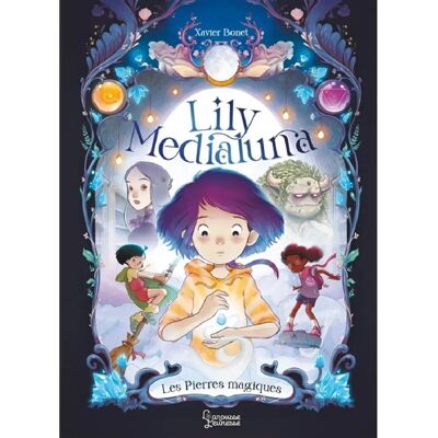 ***Livres*** Lily Medialuna. Vol. 1. Les pierres magiques - Publicité ***Livres*** Lily Medialuna. Vol. 1. Les pierres magiques - Publicité