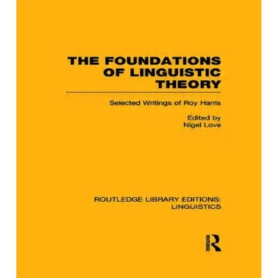 ***Livres*** The Foundations of Linguistic Theory RLE Linguistics B Grammar - Publicité ***Livres*** The Foundations of Linguistic Theory RLE Linguistics B Grammar - Publicité