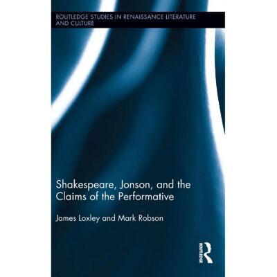 ***Livres*** Shakespeare Jonson and the Claims of the Performative - Publicité ***Livres*** Shakespeare Jonson and the Claims of the Performative - Publicité