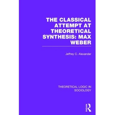 ***Livres*** Classical Attempt at Theoretical Synthesis Theoretical Logic in Sociology - Publicité ***Livres*** Classical Attempt at Theoretical Synthesis Theoretical Logic in Sociology - Publicité