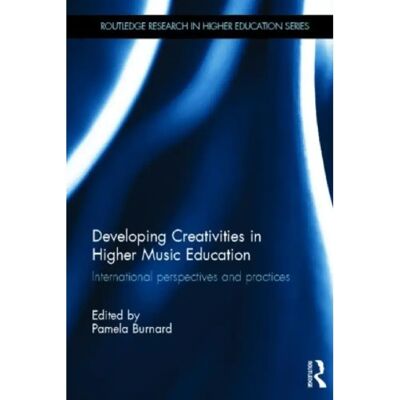 ***Livres*** Developing Creativities in Higher Music Education - Publicité ***Livres*** Developing Creativities in Higher Music Education - Publicité
