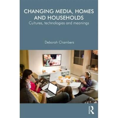 ***Livres*** Changing Media Homes and Households - Publicité ***Livres*** Changing Media Homes and Households - Publicité