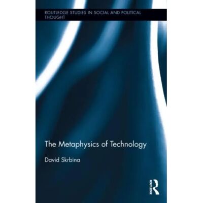 ***Livres*** The Metaphysics of Technology - Publicité ***Livres*** The Metaphysics of Technology - Publicité