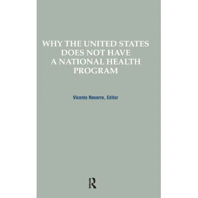 ***Livres*** Why the United States Does Not Have a National Health Program - Publicité ***Livres*** Why the United States Does Not Have a National Health Program - Publicité