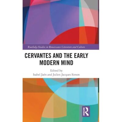 ***Livres*** Cervantes and the Early Modern Mind - Publicité ***Livres*** Cervantes and the Early Modern Mind - Publicité