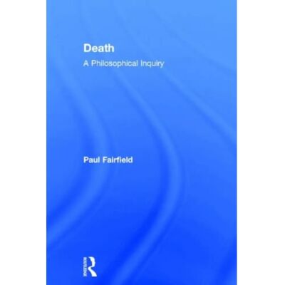 ***Livres*** Death A Philosophical Inquiry - Publicité ***Livres*** Death A Philosophical Inquiry - Publicité
