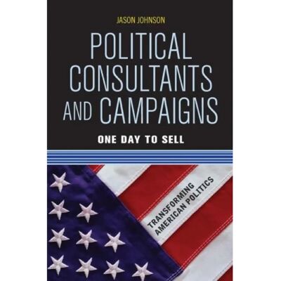 ***Livres*** Political Consultants and Campaigns - Publicité ***Livres*** Political Consultants and Campaigns - Publicité