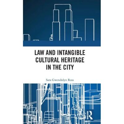 ***Livres*** Law and Intangible Cultural Heritage in the City - Publicité ***Livres*** Law and Intangible Cultural Heritage in the City - Publicité