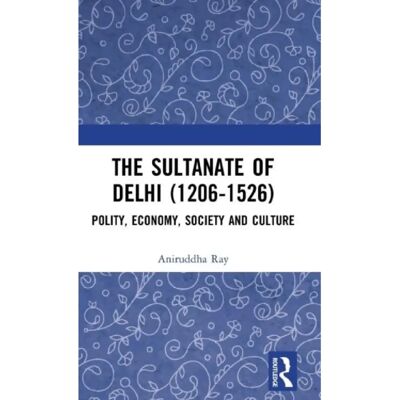 ***Livres*** The Sultanate of Delhi 12061526 - Publicité ***Livres*** The Sultanate of Delhi 12061526 - Publicité
