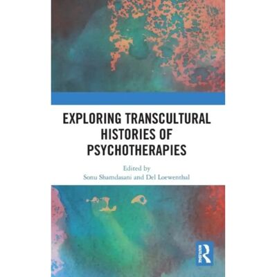 ***Livres*** Exploring Transcultural Histories of Psychotherapies - Publicité ***Livres*** Exploring Transcultural Histories of Psychotherapies - Publicité
