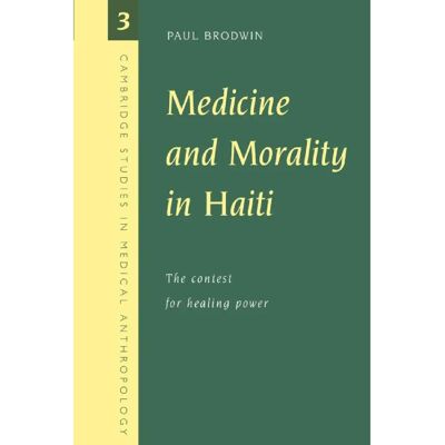 ***Livres*** Medicine and Morality in Haiti - Publicité ***Livres*** Medicine and Morality in Haiti - Publicité