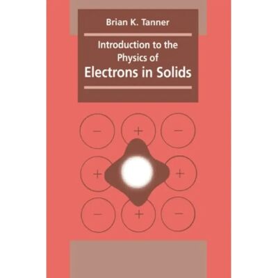 ***Livres*** Introduction to the Physics of Electrons in Solids - Publicité ***Livres*** Introduction to the Physics of Electrons in Solids - Publicité