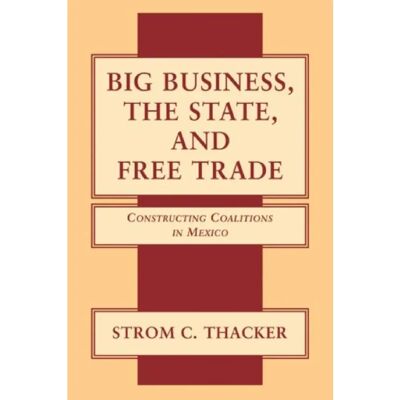 ***Livres*** Big Business the State and Free Trade - Publicité ***Livres*** Big Business the State and Free Trade - Publicité
