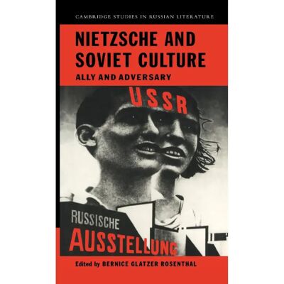 ***Livres*** Nietzsche and Soviet Culture - Publicité ***Livres*** Nietzsche and Soviet Culture - Publicité