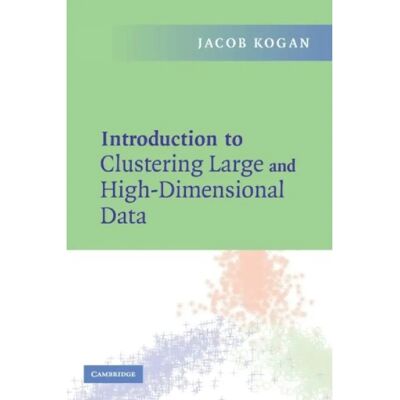 ***Livres*** Introduction to Clustering Large and HighDimensional Data - Publicité ***Livres*** Introduction to Clustering Large and HighDimensional Data - Publicité