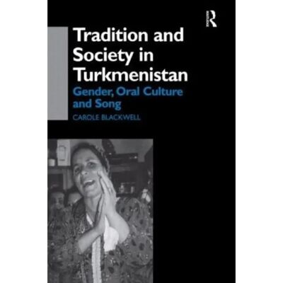 ***Livres*** Tradition and Society in Turkmenistan - Publicité ***Livres*** Tradition and Society in Turkmenistan - Publicité