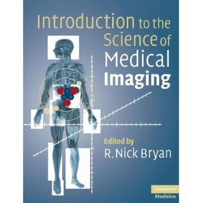 ***Livres*** Introduction to the Science of Medical Imaging - Publicité ***Livres*** Introduction to the Science of Medical Imaging - Publicité
