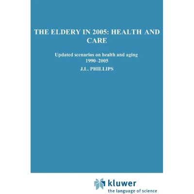 ***Livres*** The Elderly in 2005 Health and Care - Publicité ***Livres*** The Elderly in 2005 Health and Care - Publicité