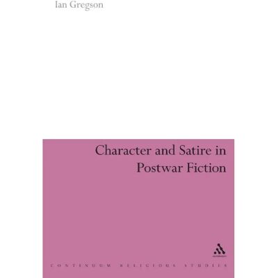 ***Livres*** Character and Satire in Post War Fiction - Publicité ***Livres*** Character and Satire in Post War Fiction - Publicité