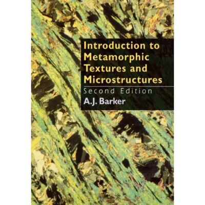 ***Livres*** Introduction to Metamorphic Textures and Microstructures - Publicité ***Livres*** Introduction to Metamorphic Textures and Microstructures - Publicité