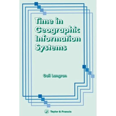 ***Livres*** Time In Geographic Information Systems - Publicité ***Livres*** Time In Geographic Information Systems - Publicité