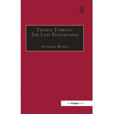 ***Livres*** Thomas Tomkins The Last Elizabethan - Publicité ***Livres*** Thomas Tomkins The Last Elizabethan - Publicité