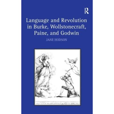 ***Livres*** Language and Revolution in Burke Wollstonecraft Paine and Godwin - Publicité ***Livres*** Language and Revolution in Burke Wollstonecraft Paine and Godwin - Publicité