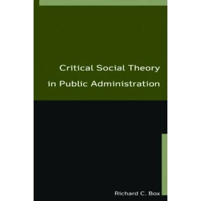 ***Livres*** Critical Social Theory in Public Administration - Publicité ***Livres*** Critical Social Theory in Public Administration - Publicité