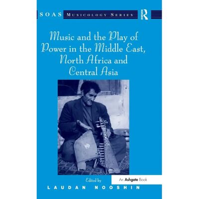 ***Livres*** Music and the Play of Power in the Middle East North Africa and Central Asia - Publicité ***Livres*** Music and the Play of Power in the Middle East North Africa and Central Asia - Publicité