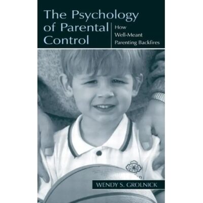 ***Livres*** The Psychology of Parental Control - Publicité ***Livres*** The Psychology of Parental Control - Publicité