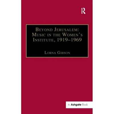 ***Livres*** Beyond Jerusalem Music in the Womens Institute 19191969 - Publicité ***Livres*** Beyond Jerusalem Music in the Womens Institute 19191969 - Publicité